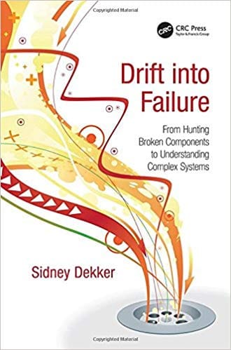 Drift Into Failure From Hunting Broken Components To Understanding Complex Systems cover